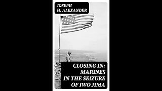 Closing In Marines in the Seizure of Iwo Jima by Joseph H. Alexander - Audiobook