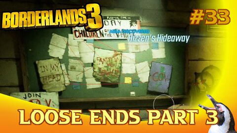 Borderlands 3 - Episode 33 - Loose Ends Part 3