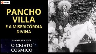 PANCHO VILLA E A MISERICÓRDIA DIVINA