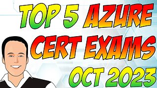 Top 5 Azure Certification Exams to take! - Oct 2023