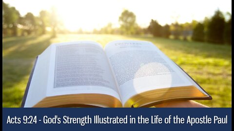 ACTS 24 - GOD'S STRENGHT ILLUSTRATED IN THE LIFE OF THE APOSTLE PAUL