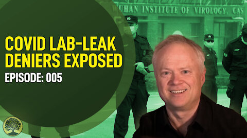 Episode 005: First Again! World Finally Catches Up to Lab-Leak Story