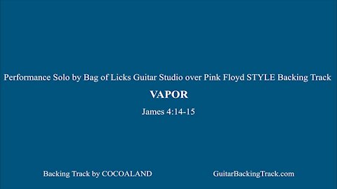 Performance Solo by Bag of Licks Guitar Studio over Pink Floyd STYLE back track