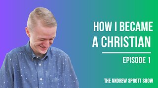 How I Became A Christian