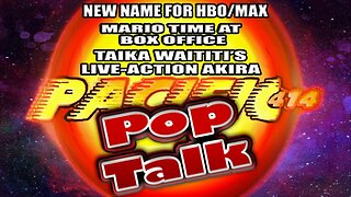 PACIFIC414 Pop Talk: New Name for #HBOMAX #MarioTime at Box Office Taika Waititi's #Akira