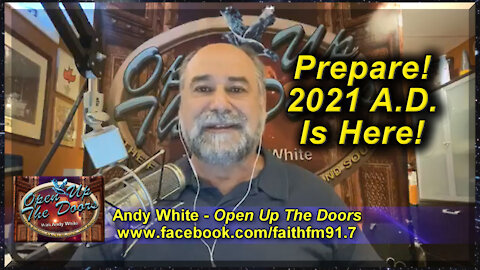 Andy White: Prepare! 2021 A.D. Is Here!”