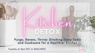 The Clean Living Project Ep. 12 - Kitchen Detox