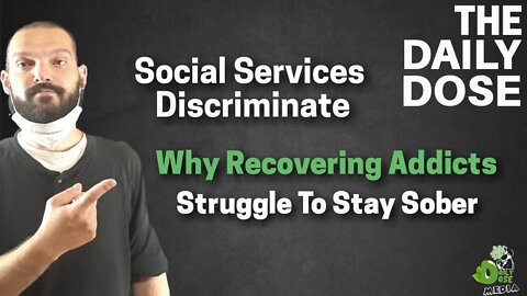 Why The System Of Addiction Recovery Services Discriminate Against The Very People It Aims To Help