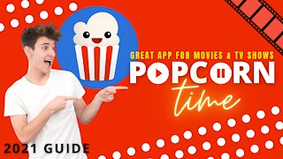 POPCORN TIME - GREAT FREE STREAMING APP FOR ANY DEVICE! - 2023 GUIDE