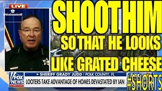 Shoot Him So That He Looks Like Grated Cheese! | #Shorts Polk County Sheriff Grady Judd Funny Moment
