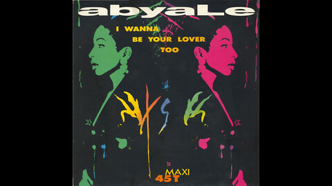 Abyale - I Wanna Be A Lover Too (Remasterisation Renaud de Mars 2022)