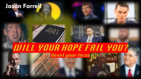Will Your Hope Fail You? - Jason Farrell - February 11th, 2024