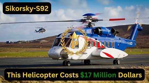 Exploring the World’s Third Most Expensive Helicopter: Sikorsky S-92
