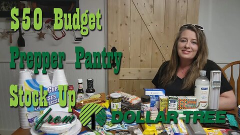 $50 Budget Prepper Pantry Stock Up from Dollar Tree ~ Preparedness