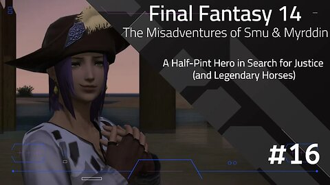 Final Fantasy 14: Misadventures of Smu & Myrddin #16 - "A Half-Pint Hero in Search for Justice"