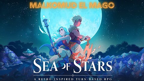 💫Sea Of Stars💫 - Malkomud El Mago