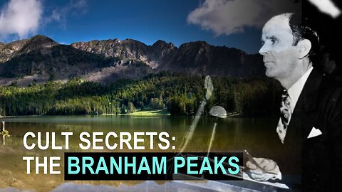 The Branham Peaks - Message Cult Secrets