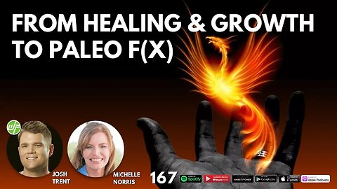 167 Michelle Norris: From Healing & Growth To Paleo f(x)
