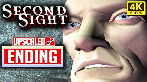 SECOND SIGHT ENDING Gameplay Walkthrough PART 3 No Commentary [4K 60FPS] (PC UHD)