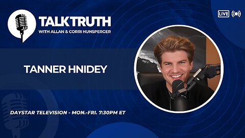 Talk Truth 05.28.24 - Tanner Hnidey
