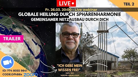 Trailer - Webinar#2 - 26-03-21- Ich gebe mein Wissen frei - Netzausbau der Sphärenharmonie.