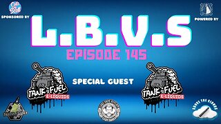 LBVS Episode 145 - BOOM!!!!!!!!!!!!