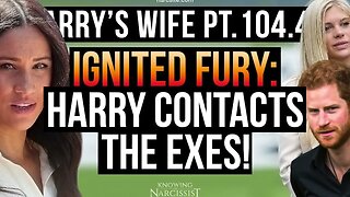 Meghan Markle : Ignited Fury : Harry and the Exes