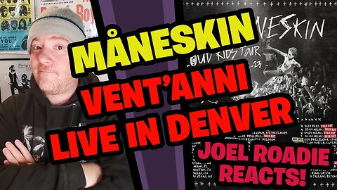 Måneskin - VENT`ANNI (Live in Denver) - Roadie Reacts