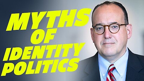 The Major Myths of Identity Politics-Interview with Mike Gonzalez