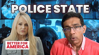 Is America Already a Police State? | Dinesh D'Souza | EP 253