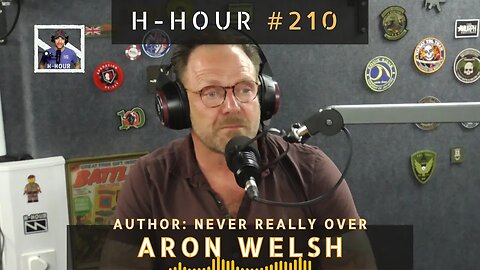 H-Hour #210 Aron Welsh - author of Never Really Over