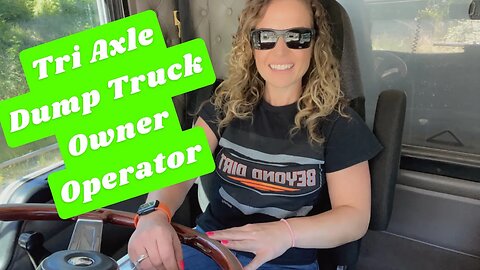 Tri Axle Dump Truck Owner Operator Vlog. First day back to work after radiator replacement.