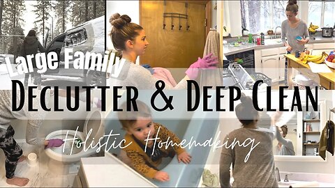 DECLUTTER and DEEP Cleaning Motivation | Natural Homemaking and Organization