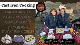 Cast Iron Cooking: Cowboy Burrito, Black Beans 2 Ways, and Strawberry Banana Rum Cobbler (#1044)