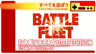 Let's Play Everything: Battle Fleet