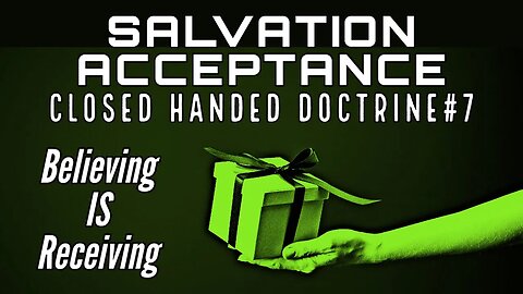 Salvation Acceptance Through Belief: Believing Is Receiving The Free Gift Of God
