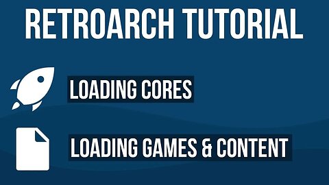 RetroArch 1.8.4 - Downloading Cores and Loading Games