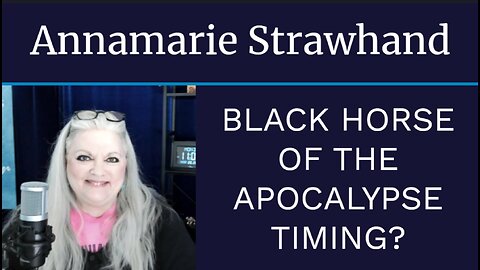 Annamarie Strawhand: Black Horse of The Apocalypse Timing?