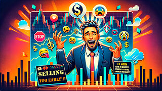 📈 Stop Selling Too Early in Trading! Learn How to Maximize Profits 💰 | Avoid Common Mistakes!" 🚀