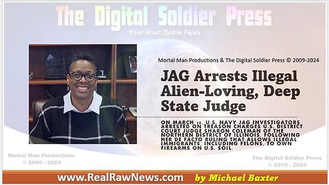 JAG ARRESTS ILLEGAL ALIEN-LOVING DEEP STATE JUDGE