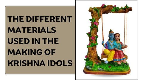 The Different Materials Used in the Making of Krishna Idols