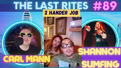 A 2 Hander Job | Shannon Sumfing, Carl Mann |The Last Rites #89
