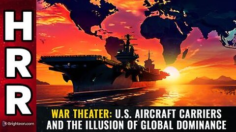 WAR THEATER U.S. aircraft carriers and the ILLUSION of global dominance