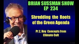 234 - Shredding the Roots of the Green Agenda