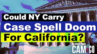 Could The NY Carry Case Spell Doom For California Gun Control Laws?