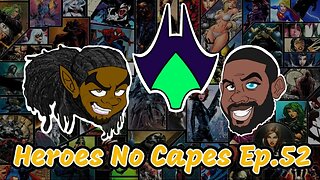 Heroes No Capes Ep.52