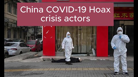 The only place in the world you saw people collapse was in communist China crisis actors COVID hoax