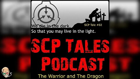 SCP Tale #02 The Warrior and The Dragon