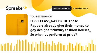 FIRST CLASS_GAY PRIDE These Rappers already give their money to gay designers/luxury fashion houses_