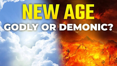 What Is The New Age? Is It Godly or Demonic?